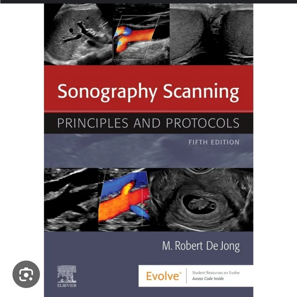 Sonography scanning: Principles and Protocols 5th Edition by M.Robert De Jong